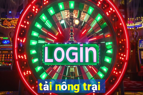 tải nông trại