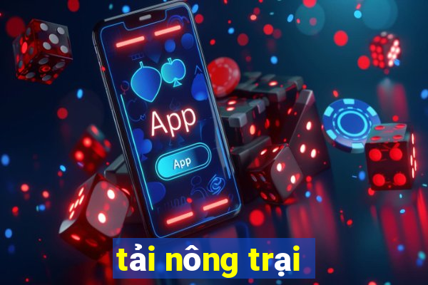 tải nông trại