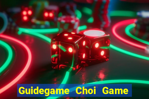 Guidegame Choi Game Đánh Bài