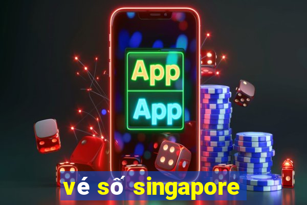 vé số singapore