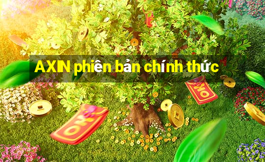 AXIN phiên bản chính thức