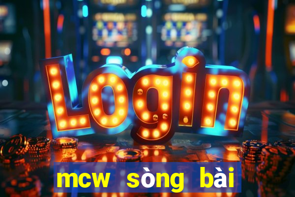 mcw sòng bài trực tuyến