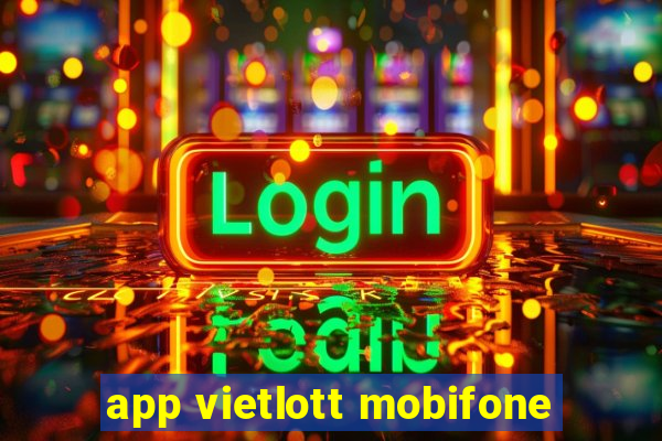 app vietlott mobifone