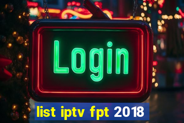 list iptv fpt 2018