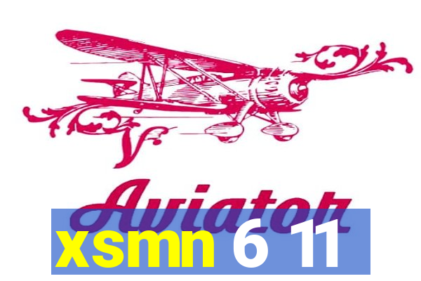 xsmn 6 11