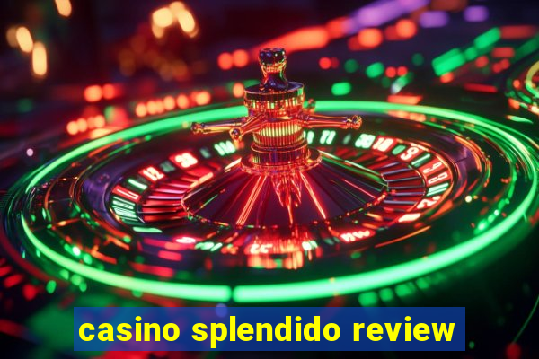 casino splendido review