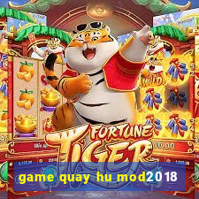 game quay hu mod2018