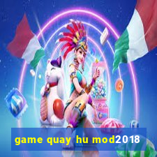 game quay hu mod2018