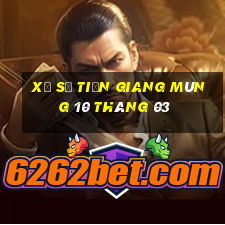 xổ số tiền giang mùng 10 tháng 03