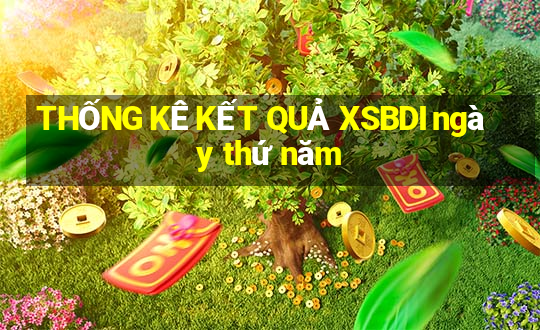 THỐNG KÊ KẾT QUẢ XSBDI ngày thứ năm