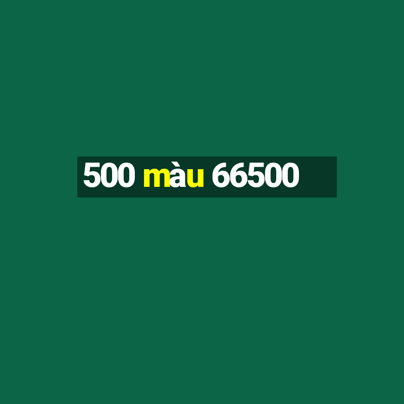 500 màu 66500