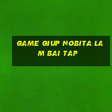 game giup nobita lam bai tap