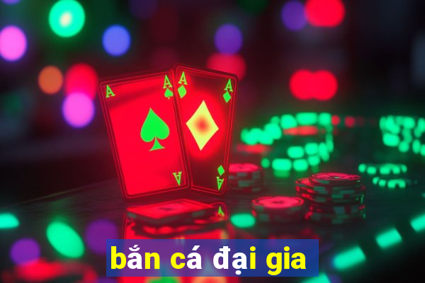 bắn cá đại gia