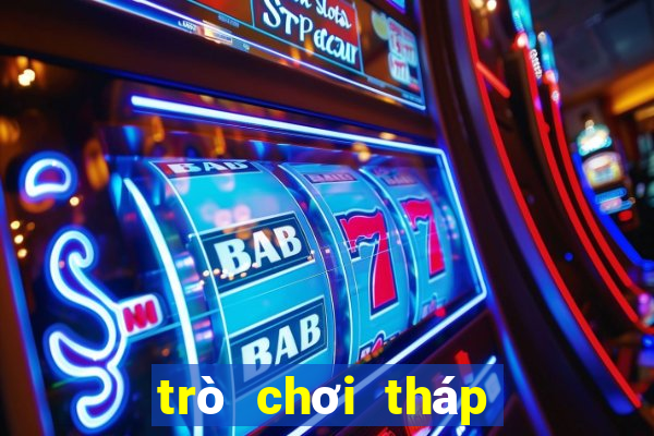 trò chơi tháp hà nội