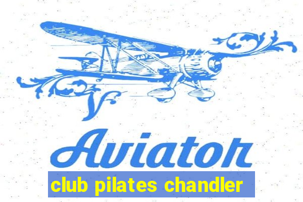 club pilates chandler