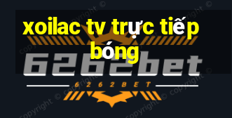 xoilac tv trực tiếp bóng