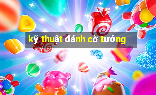 kỹ thuật đánh cờ tướng