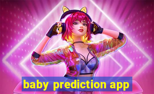 baby prediction app