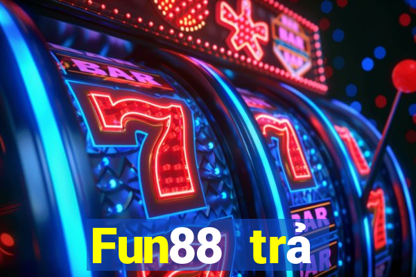 Fun88 trả thưởng xổ số