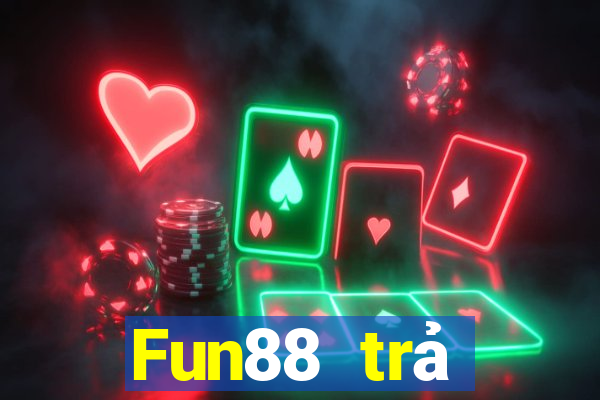 Fun88 trả thưởng xổ số