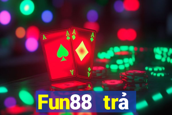 Fun88 trả thưởng xổ số