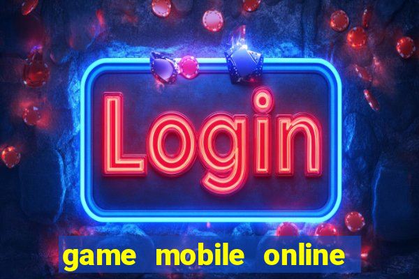 game mobile online chien thuat