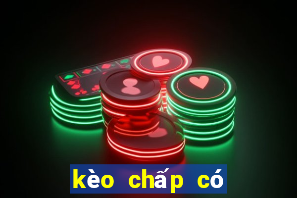 kèo chấp có tính hiệp phụ không