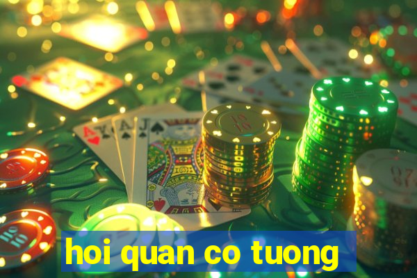 hoi quan co tuong