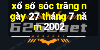 xổ số sóc trăng ngày 27 tháng 7 năm 2002