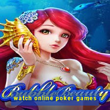 watch online poker games