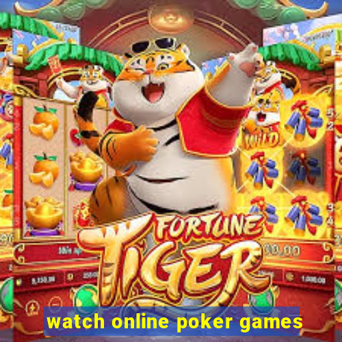 watch online poker games