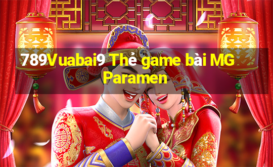 789Vuabai9 Thẻ game bài MG Paramen