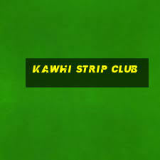 kawhi strip club