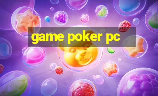 game poker pc