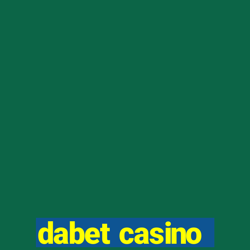 dabet casino