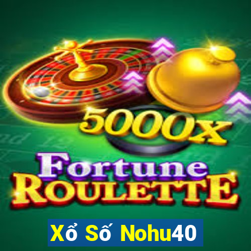 Xổ Số Nohu40