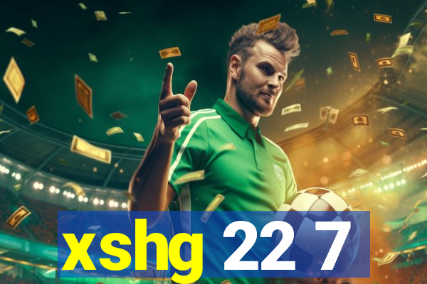 xshg 22 7