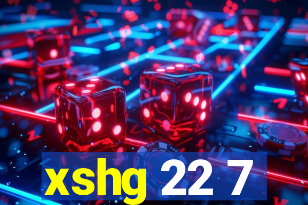 xshg 22 7