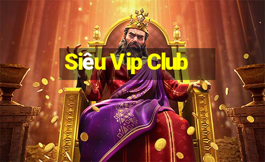 Siêu Vip Club