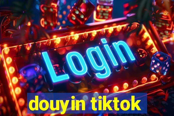 douyin tiktok