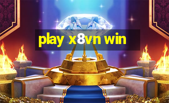 play x8vn win