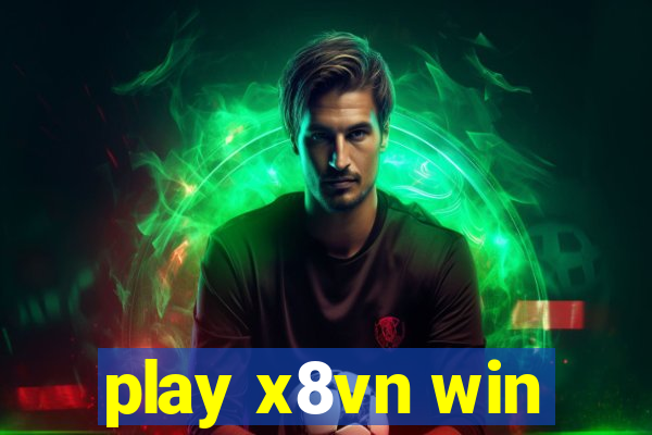 play x8vn win