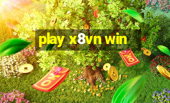 play x8vn win