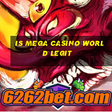 is mega casino world legit