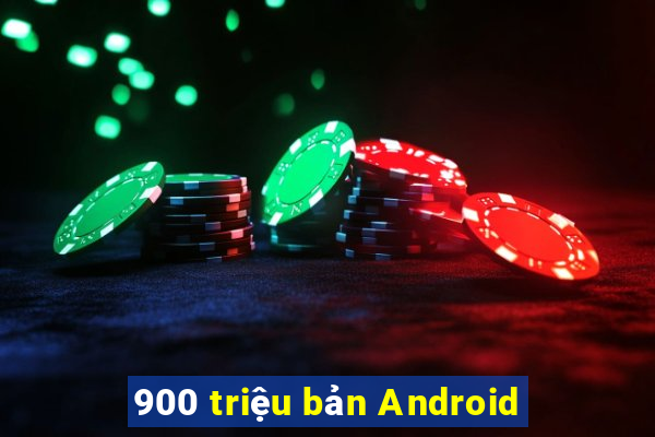 900 triệu bản Android