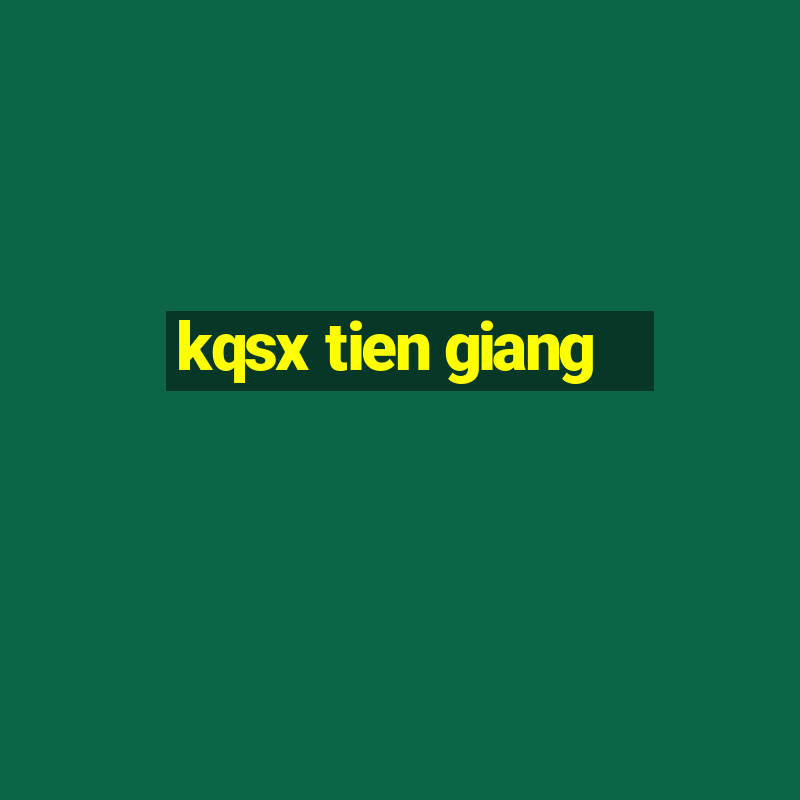 kqsx tien giang