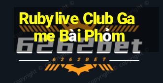 Rubylive Club Game Bài Phỏm