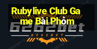 Rubylive Club Game Bài Phỏm