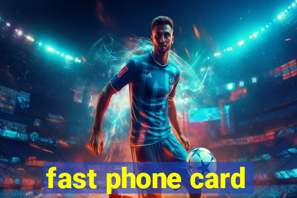 fast phone card