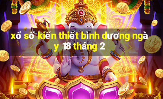 xổ số kiến thiết bình dương ngày 18 tháng 2